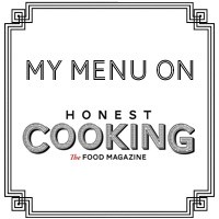 My Menu On Honest Cooking, Honest Cooking The Food Magazine, Spicie Foodie, contributor