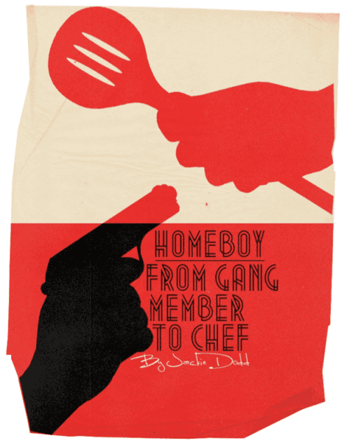 Homeboy: From Gang Member To Chef