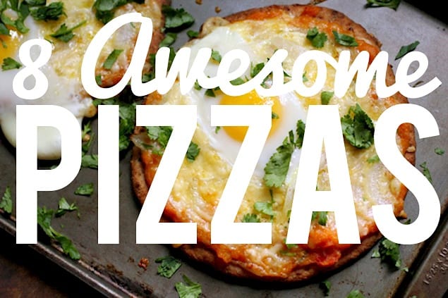 8 Awesome Pizzas