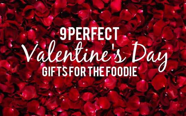 Valentine Gifts Foodie Guide