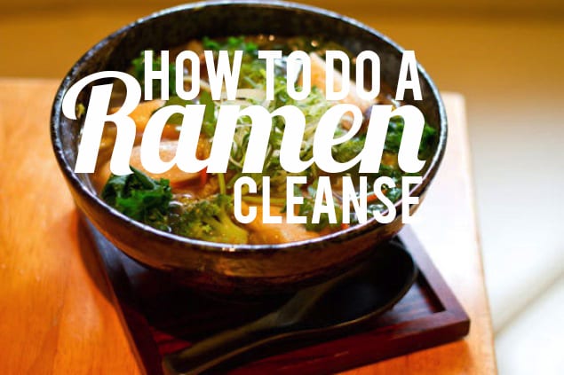 Ramen Cleanse