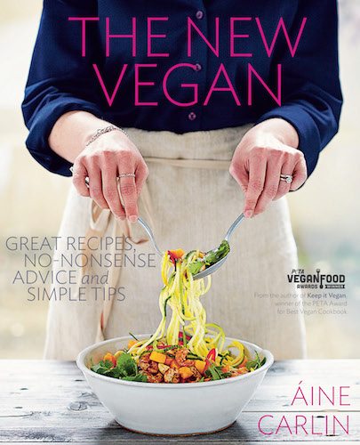 The New Vegan: No-Nonsense Recipe to Eating a Plant Diet